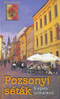 Kniha: Pozsonyi séták - Képes útikalauz - Danica Janiaková