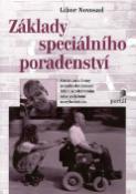 Kniha: Základy speciálního poradenství - Struktura a formy poradenské pomoci lidem se zdravot. nebo sociál. znevýhodněním - Libor Novosad