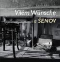 Kniha: Vilém Wünsche a Šenov
