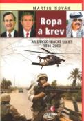 Kniha: Ropa a krev - Americko-irácké války 1990-2003 - Martin Novák