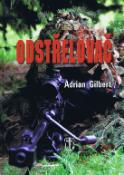 Kniha: Odstřelovač - Adrian G. Gilbert