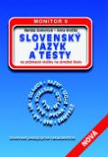 Kniha: Slovenský jazyk a testy na prijímacie skúšky na stredné školy MONITOR 9 - Renáta Somorová, Anna Kročitá