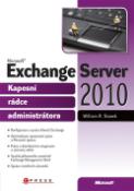 Kniha: Microsoft Exchange Server 2010 - Kapesní rádce administrátora - William R. Stanek