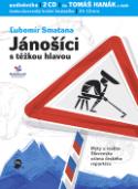 Médium CD: Jánošíci s těžkou hlavou - Tomáš Hanák na novém 2CD - Ľubomír Smatana