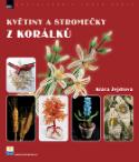 Kniha: Květiny a stromečky z korálků - Klára Žejdlová