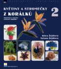 Kniha: Květiny a stromečky z korálků 2 - Klára Žejdlová