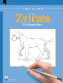 Kniha: Naučte se kreslit Zvířata - Daniela Sedláčková, Christopher Hart