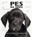 Kniha: Pes na míru - Jak si vybrat správného psa - David Alderton