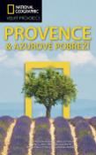 Kniha: Provence a Azurové pobřeží - Velký průvodce National Geographic - Barbara A. Noe