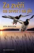 Kniha: Za zvěří na sever i na jih - Ota Bouzek