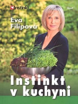 Kniha: Instinkt v kuchyni - Eva Filipová