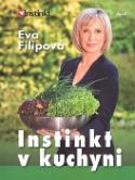 Kniha: Instinkt v kuchyni - Eva Filipová