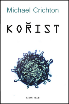 Kniha: Kořist - Michael Crichton