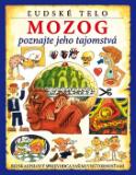 Kniha: Mozog - Poznajte jeho tajomstvá - Steve Parker