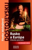 Kniha: Rusko a Európa - Z Denníka spisovateľa - Fiodor Michajlovič Dostojevskij