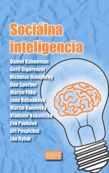 Kniha: Sociálna inteligencia - Nicholas Humphrey, Daniel Kahneman, Gerd Gigerenzer, Dan Sperber, Martin Filk