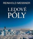 Kniha: Ledové póly Věčný běh o závod na konec světa - Reinhold Messner