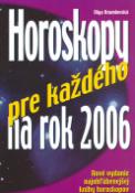 Kniha: Horoskopy pre každého na 2006 - Nové vydanie najobľubenejšej knihy horoskopov - Olga Krumlovská