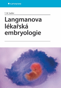 Kniha: Langmanova lékařská embryologie - Překlad desátého vydání - Thomas W. Sadler