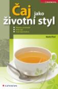 Kniha: Čaj jako životní styl - Martin Pössl