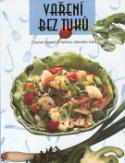 Kniha: Vaření bez tuků - Chutné pokrmy s nízkým obsahem tuku
