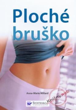 Kniha: Ploché bruško - Anne-Marie Millardová