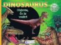 Kniha: Dinosaurus- Pod röntgenovými lúčmi-Objavte čo je vnútri - Objavte, čo je vnútri - neuvedené