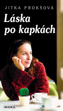 Kniha: Láska po kapkách - Jitka Prokšová