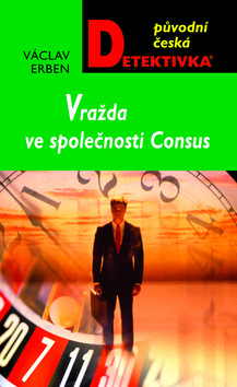 Kniha: Vražda ve společnosti Consus - Václav Erben