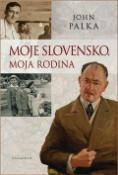 Kniha: Moje Slovensko, moja rodina - John Palka