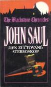 Kniha: Den zúčtování: Stereoskop - The Blackstone Chonicles 5. - John Ralston Saul