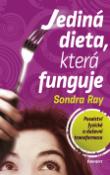 Kniha: Jediná dieta, která funguje - Poselství fyzické a duševní transformace - Sondra Ray
