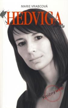 Kniha: Hedviga - Marie Vrabcová