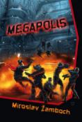 Kniha: Megapolis - Miroslav Žamboch