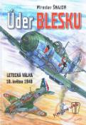 Kniha: Úder blesku - Letecká válka 10. května 1940 - Miroslav Šnajdr