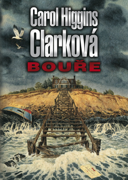Kniha: Bouře - Záhada pohřešované sousedky - Carol Higgins Clarková