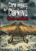 Kniha: Bouře - Záhada pohřešované sousedky - Carol Higgins Clarková
