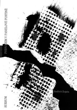 Kniha: Podnájem v panelové pustině - Jindřich Zogata