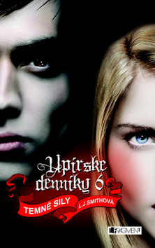 Kniha: Upírske denníky 6: Temné sily - Lisa J. Smithová