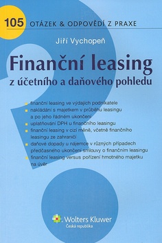 Kniha: Finanční leasing z účetního a daňového pohledu - 105 otázek a odpovědí z praxe - Jiří Vychopeň