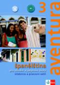 Kniha: Aventura 3 Španělština - učebnice s pracovním sešitem + 2CD - Kateřina Brožová, Carlos F. Peňaranda
