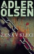 Kniha: Žena v kleci - První případ komisaře Carl Morka a jeho Oddělení Q - Jussi Adler-Olsen