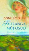 Kniha: Tauranga, můj osud - Anne Laureen