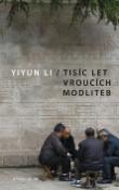 Kniha: Tisíc let vroucích modliteb - Li Yiyun