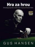 Kniha: Hra za hrou - strategie pokerového turnaje profesionála - Gus Hansen