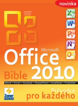 Kniha: Office 2010 bible - Průvodce pro každého - Jan Polzer, Petr Broža, David Budai