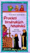 Kniha: Prokletí brněnských řeholníků - Vlastimil Vondruška