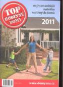 Kniha: Top rodinné domy 2011 - Nejrozmanitější nabídka rodinných domů