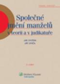 Kniha: Společné jmění manželů v teorii a judikatuře - Jan Dvořák, Jiří Spáčil