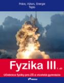 Kniha: Fyzika III 1. díl - Práce, výkon, energie, teplo - Roman Kubínek, Renáta Holubová, Lukáš Richterek